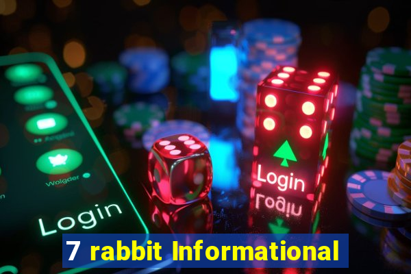 7 rabbit Informational