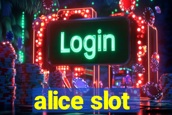 alice slot