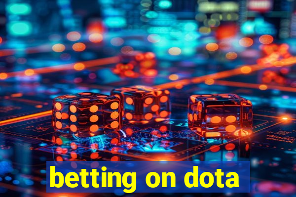 betting on dota