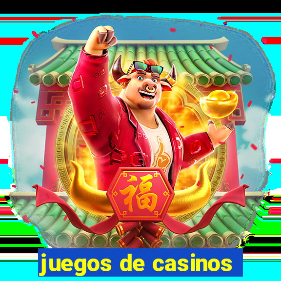 juegos de casinos