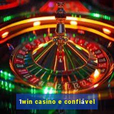 1win casino e confiável