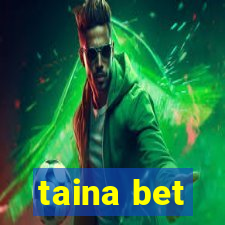 taina bet