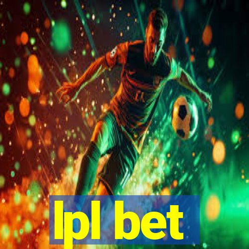 lpl bet