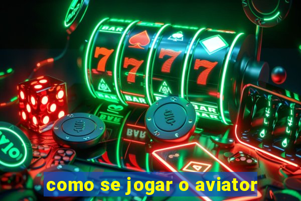 como se jogar o aviator