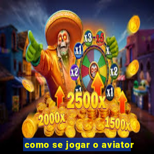 como se jogar o aviator