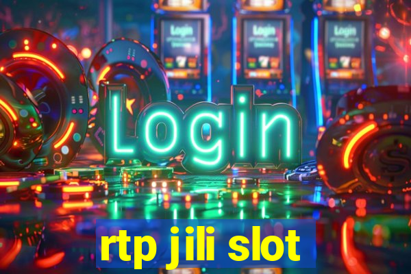 rtp jili slot