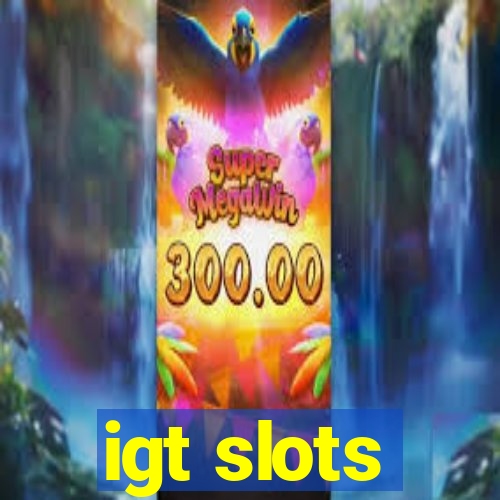 igt slots