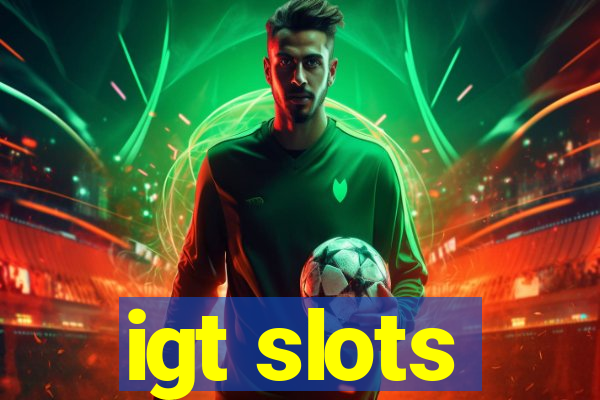 igt slots