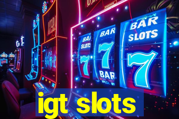 igt slots