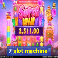 7 slot machine