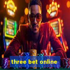 three bet online