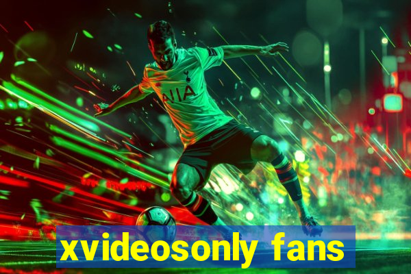 xvideosonly fans