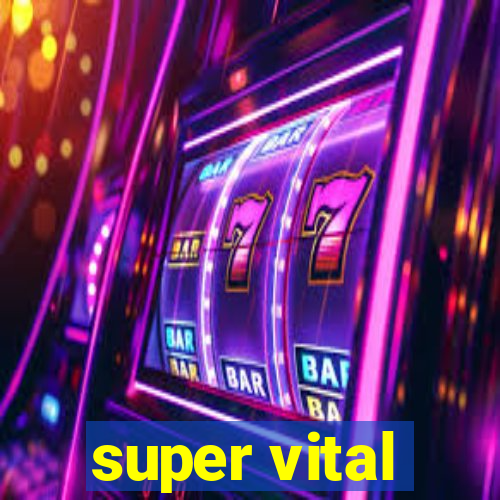 super vital