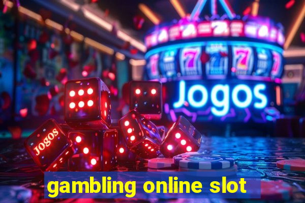 gambling online slot