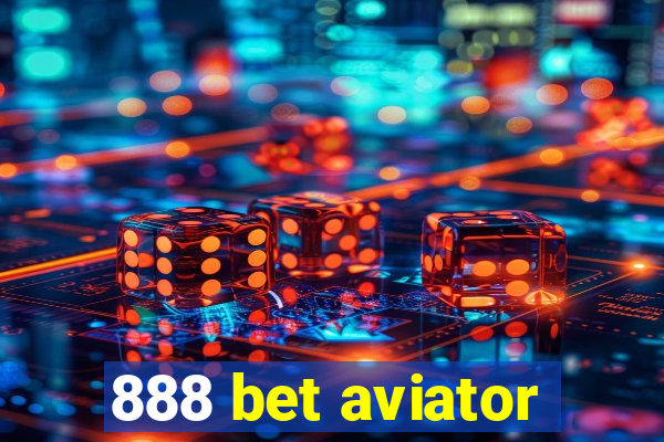 888 bet aviator