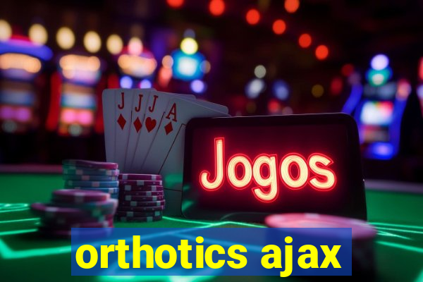 orthotics ajax