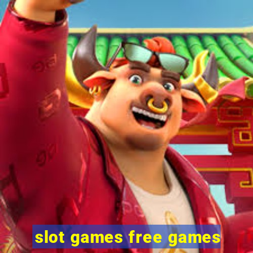 slot games free games