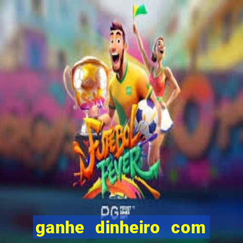 ganhe dinheiro com jogos online