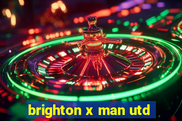 brighton x man utd