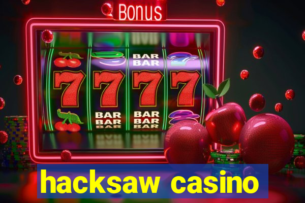 hacksaw casino