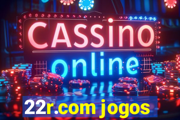 22r.com jogos