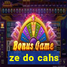 ze do cahs