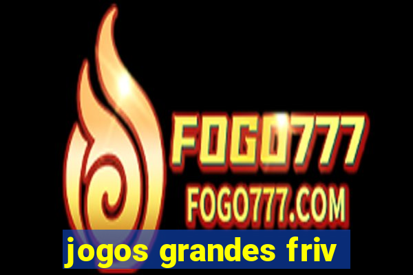 jogos grandes friv