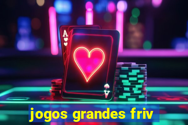 jogos grandes friv