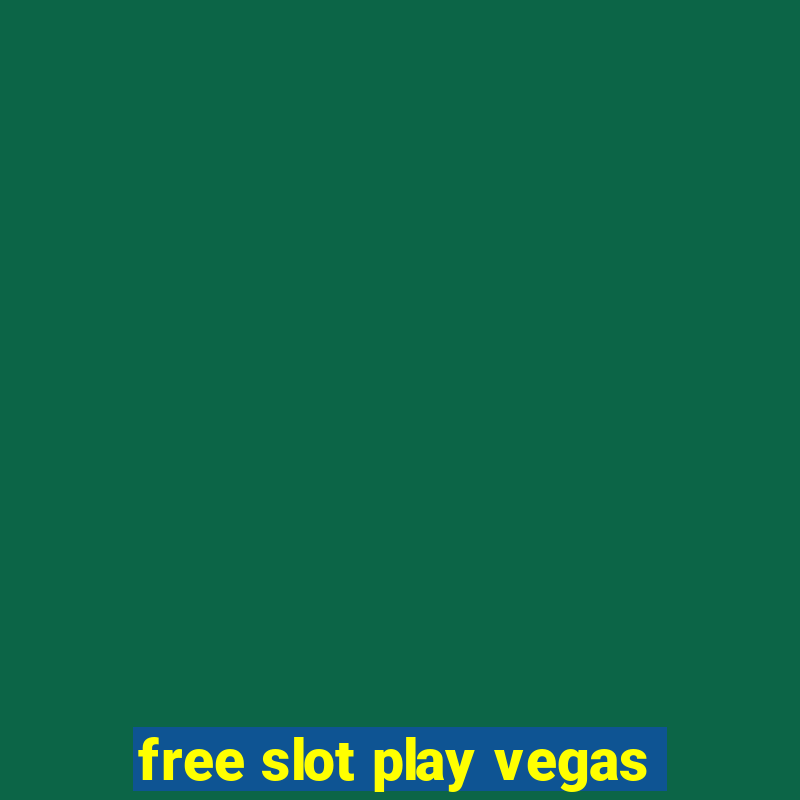 free slot play vegas