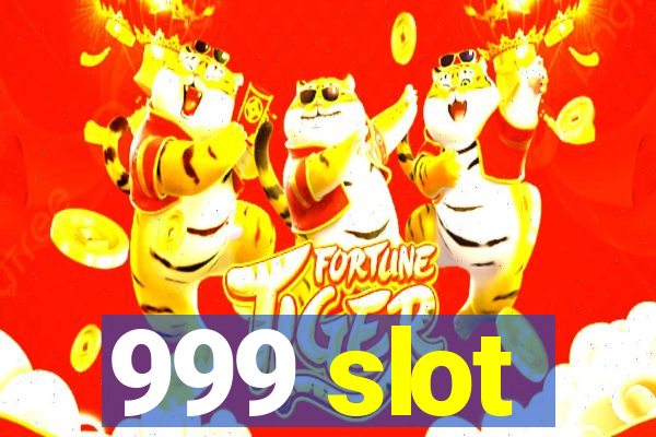 999 slot