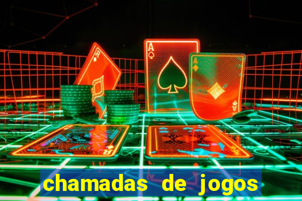 chamadas de jogos de futebol