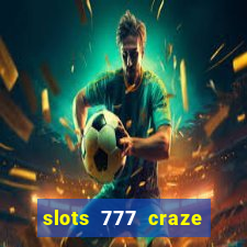 slots 777 craze big win