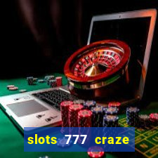 slots 777 craze big win