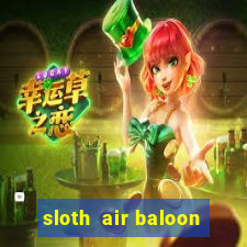 sloth  air baloon