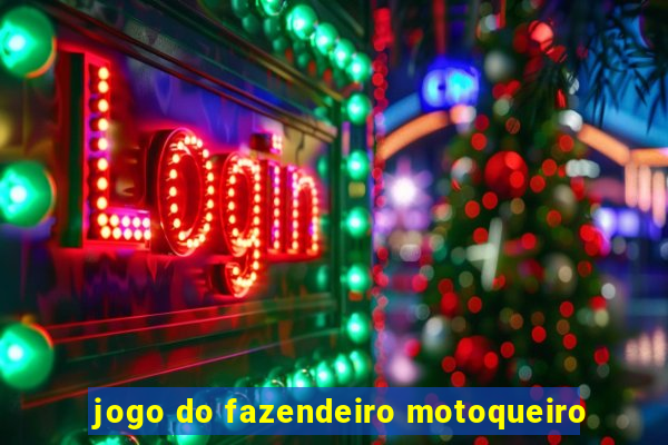 jogo do fazendeiro motoqueiro