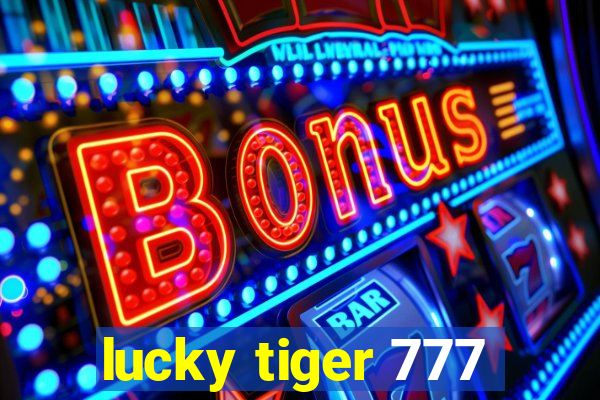 lucky tiger 777