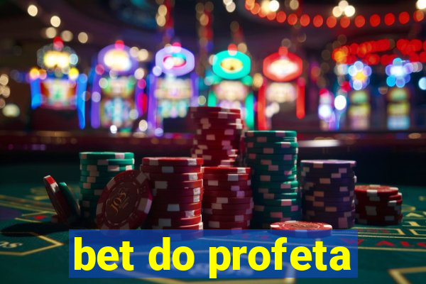 bet do profeta