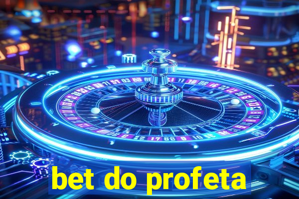 bet do profeta