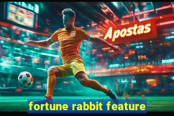 fortune rabbit feature