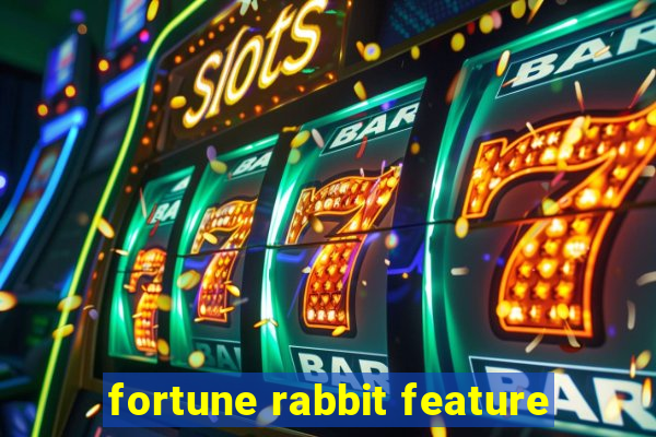 fortune rabbit feature