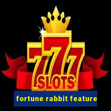 fortune rabbit feature