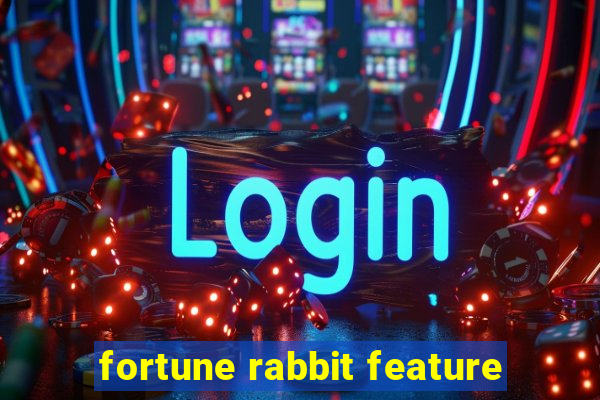 fortune rabbit feature