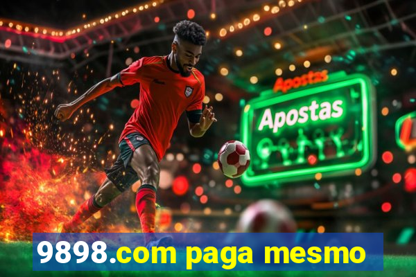 9898.com paga mesmo