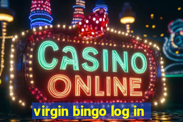 virgin bingo log in