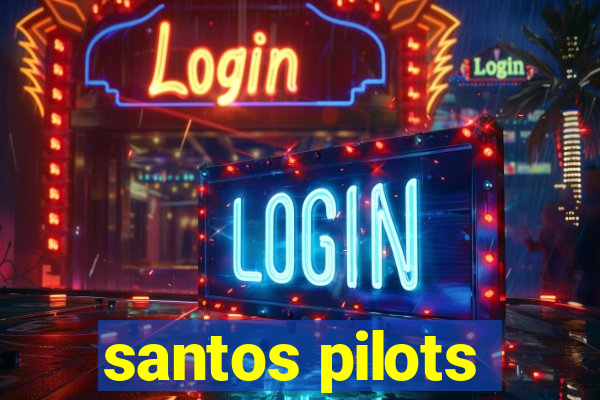 santos pilots