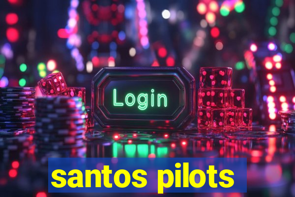 santos pilots