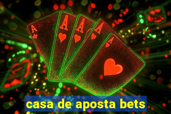 casa de aposta bets