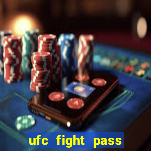 ufc fight pass assistir online