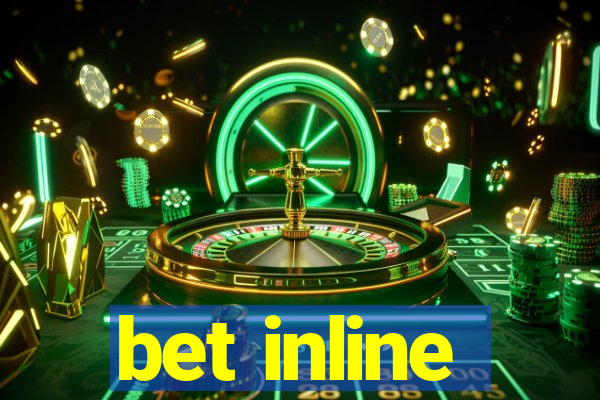 bet inline