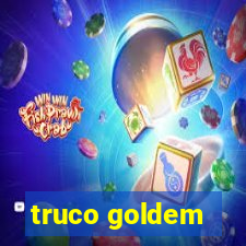 truco goldem